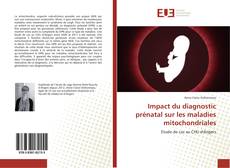 Capa do livro de Impact du diagnostic prénatal sur les maladies mitochondriales 