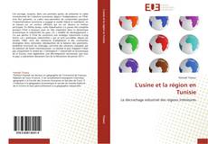 L'usine et la région en Tunisie kitap kapağı