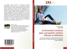 Bookcover of La formation continue pour une gestion scolaire efficace et efficiente