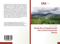 Étude De La Phytodiversité De La Foret Classée De Bansie kitap kapağı