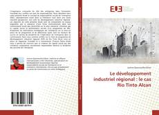 Buchcover von Le développement industriel régional : le cas Rio Tinto Alcan