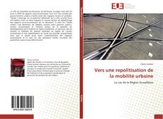 Capa do livro de Vers une repolitisation de la mobilité urbaine 