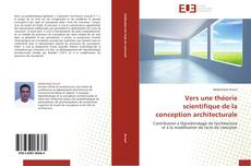 Bookcover of Vers une théorie scientifique de la conception architecturale