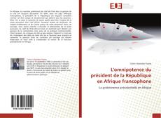 Capa do livro de L'omnipotence du président de la République en Afrique francophone 