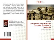 Capa do livro de Les igoudar un patrimoine universel valorisant à valoriser 