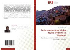 Capa do livro de Environnement social des foyers africains en Belgique 