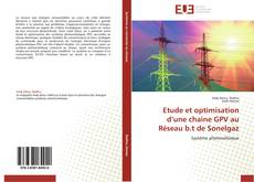 Bookcover of Etude et optimisation d’une chaine GPV au Réseau b.t de Sonelgaz