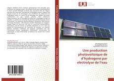 Buchcover von Une production photovoltaique de d’hydrogene par electrolyse de l’eau