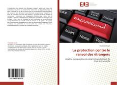Bookcover of La protection contre le renvoi des étrangers