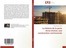 Capa do livro de La théorie de la perte d'une chance, une construction controversée 