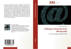 Bookcover of L'Afrique, l'Internet et la démocratie
