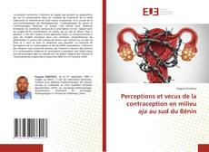 Buchcover von Perceptions et vécus de la contraception en milieu aja au sud du Bénin