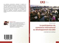 La participation du commerce international au développement durable kitap kapağı