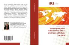 Bookcover of Trust exprès privé, fidéicommis latino-américain et fiducie française