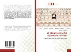 Bookcover of La libéralisation des extensions internet