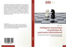 Bookcover of Intelligence économique et protection du patrimoine informationnel