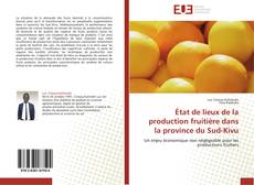 Bookcover of État de lieux de la production fruitière dans la province du Sud-Kivu