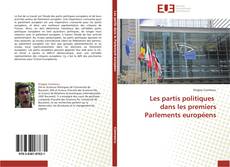 Bookcover of Les partis politiques dans les premiers Parlements européens
