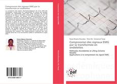 Bookcover of Compression des signaux EMG par la transformée en ondelettes