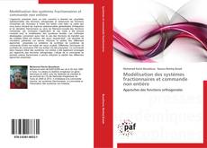 Bookcover of Modélisation des systèmes fractionnaires et commande non entière