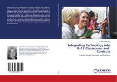 Capa do livro de Integrating Technology into K–12 Classrooms and Curricula 