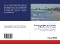 Copertina di The destruction and erosion of Continental Margins