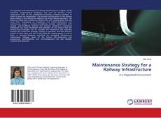 Portada del libro de Maintenance Strategy for a Railway Infrastructure