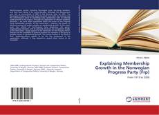 Portada del libro de Explaining Membership Growth in the Norwegian Progress Party (Frp)