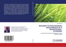 Portada del libro de RETURNS TO EDUCATIONAL INVESTMENTS IN A TRANSITIONAL ECONOMY