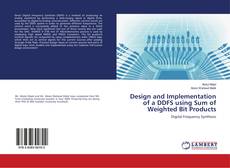 Design and Implementation of a DDFS using Sum of Weighted Bit Products kitap kapağı