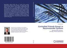 Controlled 'Friends Group' in Recommender Systems kitap kapağı