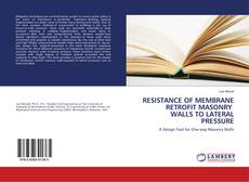 RESISTANCE OF MEMBRANE RETROFIT MASONRY WALLS TO LATERAL PRESSURE kitap kapağı