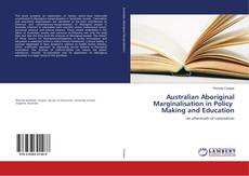 Bookcover of Australian Aboriginal Marginalisation in Policy Making and Education