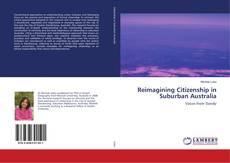 Bookcover of Reimagining Citizenship in Suburban Australia