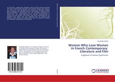Buchcover von Women Who Love Women in French Contemporary Literature and Film
