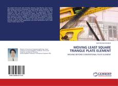 Capa do livro de MOVING LEAST SQUARE TRIANGLE PLATE ELEMENT 