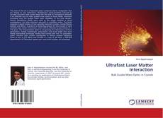 Обложка Ultrafast Laser Matter Interaction