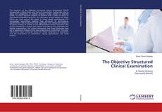 Bookcover of The Objective Structured Clinical Examination