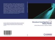 Copertina di Structure Investigations of Heavy Nuclei