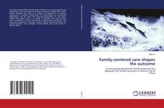 Family-centered care shapes the outcome kitap kapağı
