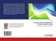 Bookcover of System level modeling of Phase Locked Loops