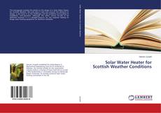 Copertina di Solar Water Heater for Scottish Weather Conditions