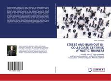 Couverture de STRESS AND BURNOUT IN COLLEGIATE CERTIFIED ATHLETIC TRAINERS