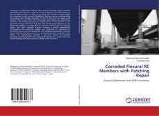 Capa do livro de Corroded Flexural RC Members with Patching Repair 