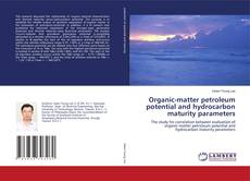 Couverture de Organic-matter petroleum potential and hydrocarbon maturity parameters