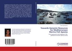 Towards Genomic Resources for Mediterranean Marine Fish Species的封面