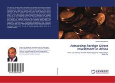 Bookcover of Attracting Foreign Direct Investment in Africa