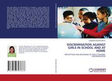 Capa do livro de DISCRIMINATION AGAINST GIRLS IN SCHOOL AND AT HOME 