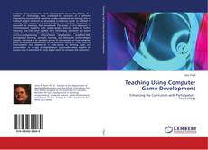 Обложка Teaching Using Computer Game Development