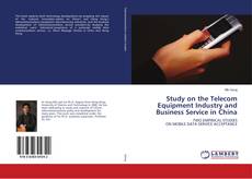 Capa do livro de Study on the Telecom Equipment Industry and Business Service in China 